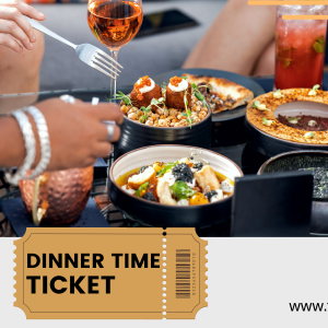 Dinner Time - Ticket