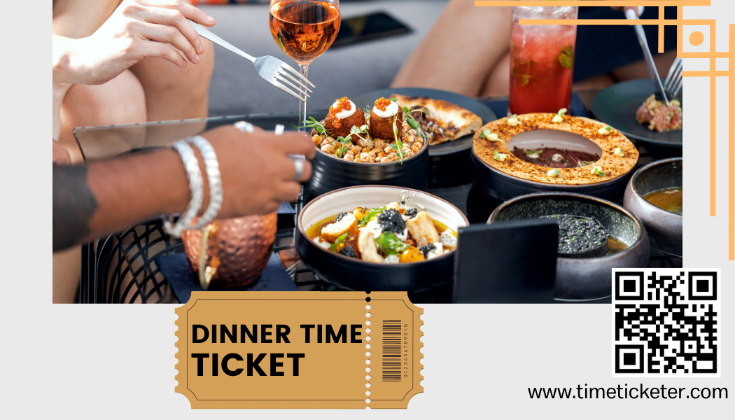 Dinner Time - Ticket