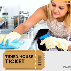 Tidied house -Ticket